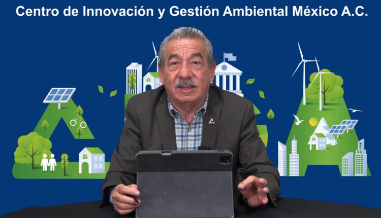 IBQ. José Carmelo Zavala Álvarez, director del Centro de Innovación y Gestión Ambiental México A.C.